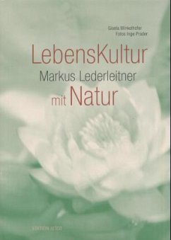 LebensKultur mit Natur, Markus Lederleitner - Winkelhofer, Gisela