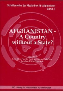 Afghanistan, A Country without a State? - Noelle-Karimi, Christine / Schetter, Conrad / Schlagintweit, Reinhard (eds.)