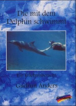 Die mit dem Delphin schwimmen - Anders, Gudrun