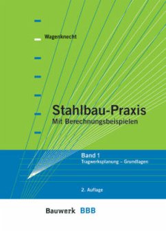 Tragwerksplanung - Grundlagen / Stahlbau-Praxis nach DIN 18800 (11.2008) Bd.1 - Wagenknecht, Gerd