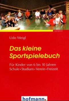 Das kleine Sportspielebuch - Weigl, Udo