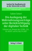 Die Auslegung der Wahrnehmungsverträge unter Berücksichtigung der digitalen Technik