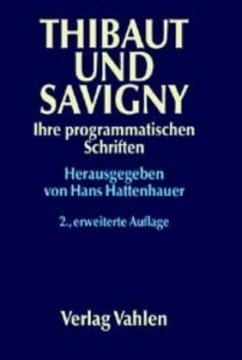 Thibaut und Savigny - Thibaut, Anton Fr. J.;Savigny, Friedrich Carl von