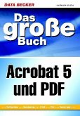Das große Buch Acrobat 5 und PDF, m. CD-ROM