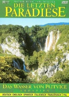 Die letzten Paradiese - Wasser von Plitvice - Diverse