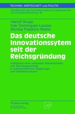 Das deutsche Innovationssystem seit der Reichsgründung - Grupp, Hariolf;Dominguez-Lacasa, Iciar;Friedrich-Nishio, Monika