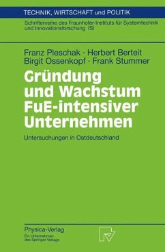 Gründung und Wachstum FuE-intensiver Unternehmen - Pleschak, Franz; Stummer, Frank; Ossenkopf, Birgit; Berteit, Herbert