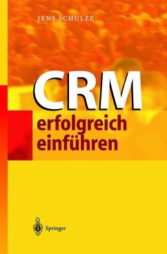CRM erfolgreich einführen - Schulze, Jens