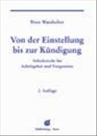 Cover Von der Einstellung bis zur Kündigung (Inkl. Sonderdruck zum AGG!)