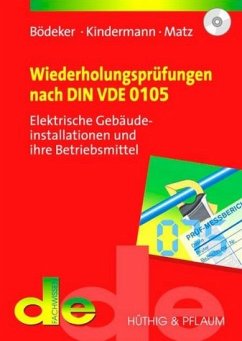 Wiederholungsprüfungen nach DIN VDE 0105 - Bödeker, Klaus / Kindermann, Robert / Matz, Friedhelm