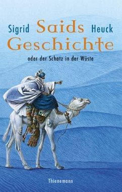 Saids Geschichte oder Der Schatz in der Wüste - Heuck, Sigrid