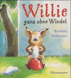 Willie ganz ohne Windel - Moßmann, Barbara