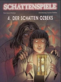 Der Schatten Ozbeks / Schattenspiele Bd.4 - Dufaux, Jean; Rollin, Lucien