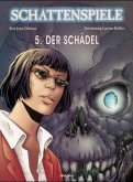 Der Schädel / Schattenspiele Bd.5, Tl.1