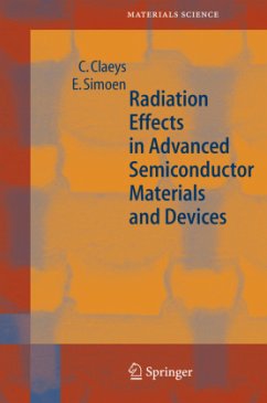 Radiation Effects in Advanced Semiconductor Materials and Devices - Claeys, C.;Simoen, E.