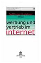 Werbung und Vertrieb im Internet - Bettinger, Torsten / Leistner, Matthias (Hgg.)