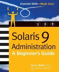 Solaris 9 Administration: A Beginner's Guide - Watters, Paul A.