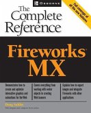Fireworks (R) MX: The Complete Reference
