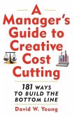 A Managers Guide to Creative Cost Cutting