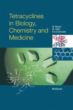 Tetracyclines in Biology, Chemistry and Medicine - Nelson, M. / Hillen, W. / Greenwald, R.A. (eds.)