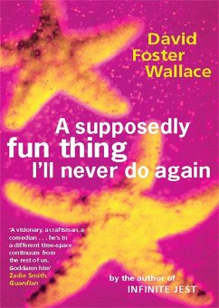 A Supposedly Fun Thing I'll Never Do Again - Wallace, David Foster