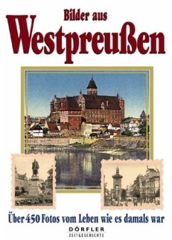Bilder aus Westpreussen - Csallner, Heinz