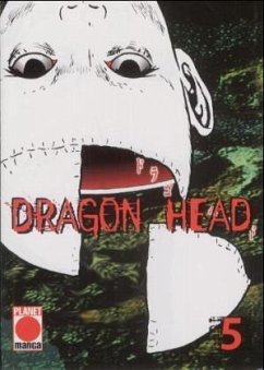 Dragon Head. Bd.5 - Mochizuki, Minetaro