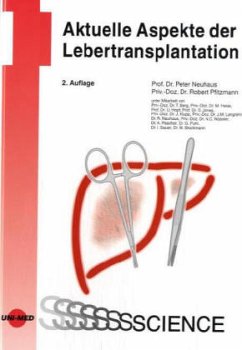 Aktuelle Aspekte der Lebertransplantation - Neuhaus, Peter;Pfitzmann, Robert