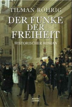 Der Funke der Freiheit - Röhrig, Tilman