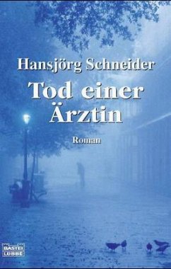 Tod einer Ärztin - Schneider, Hansjörg