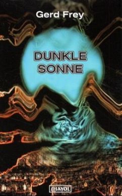 Dunkle Sonne - Frey, Gerd