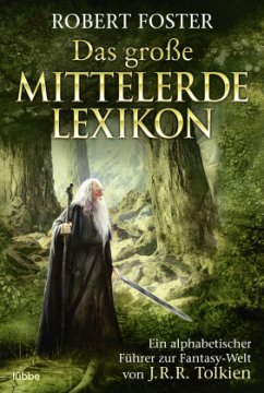 Das große Mittelerde Lexikon - Foster, Robert