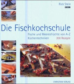 Die Fischkochschule - Stein, Rick