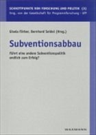 Subventionsabbau - Färber, Gisela / Seidel, Bernhard (Hgg.)