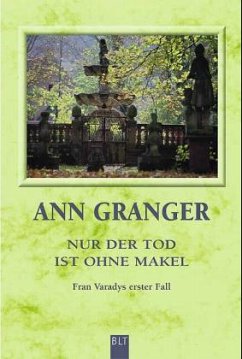 Nur der Tod ist ohne Makel / Fran Varady Bd.1 - Granger, Ann