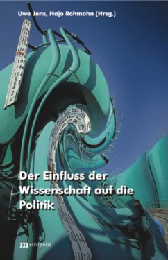 Der Einfluss der Wissenschaft auf die Politik - Jens, Uwe / Romahn, Hajo (Hgg.)