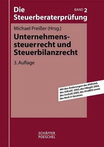 Unternehmenssteuerrecht und Steuerbilanzrecht