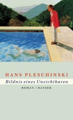 Bildnis eines Unsichtbaren - Pleschinski, Hans