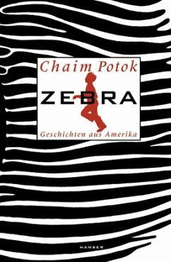 Zebra, Geschichten aus Amerika - Potok, Chaim