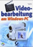 Videobearbeitung am Windows-PC / Videobearbeitung am Windows PC, m. CD-ROM