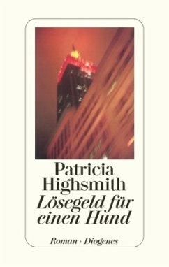 Lösegeld für einen Hund - Highsmith, Patricia