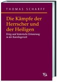 Die Kämpfe der Herrscher und der Heiligen