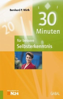 30 Minuten für bessere Selbsterkenntnis - Wirth Bernhard, P