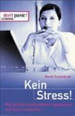Kein Stress!