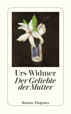 Der Geliebte der Mutter - Widmer, Urs