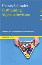 Testtraining Allgemeinwissen - Hesse, Jürgen; Schrader, Hans Chr.