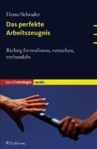 Das perfekte Arbeitszeugnis - Hesse, Jürgen / Schrader, Hans Chr.