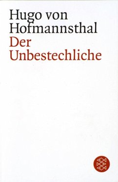 Der Unbestechliche - Hofmannsthal, Hugo von