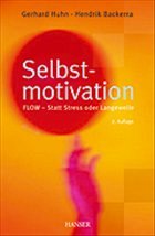 Selbstmotivation - Huhn, Gerhard / Backerra, Hendrik
