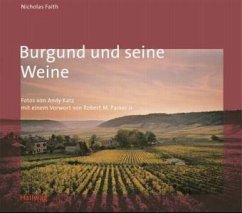 Burgund und seine Weine - Faith, Nicholas